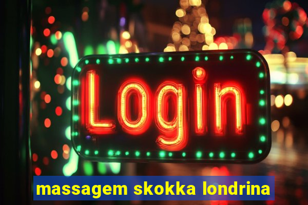 massagem skokka londrina